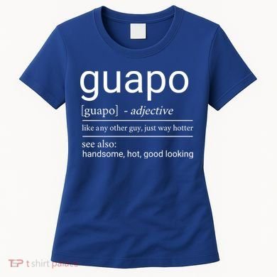 El Guapo Funny Definition Women's T-Shirt