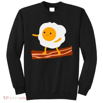 Egg Surfing On Bacon Sweatshirt