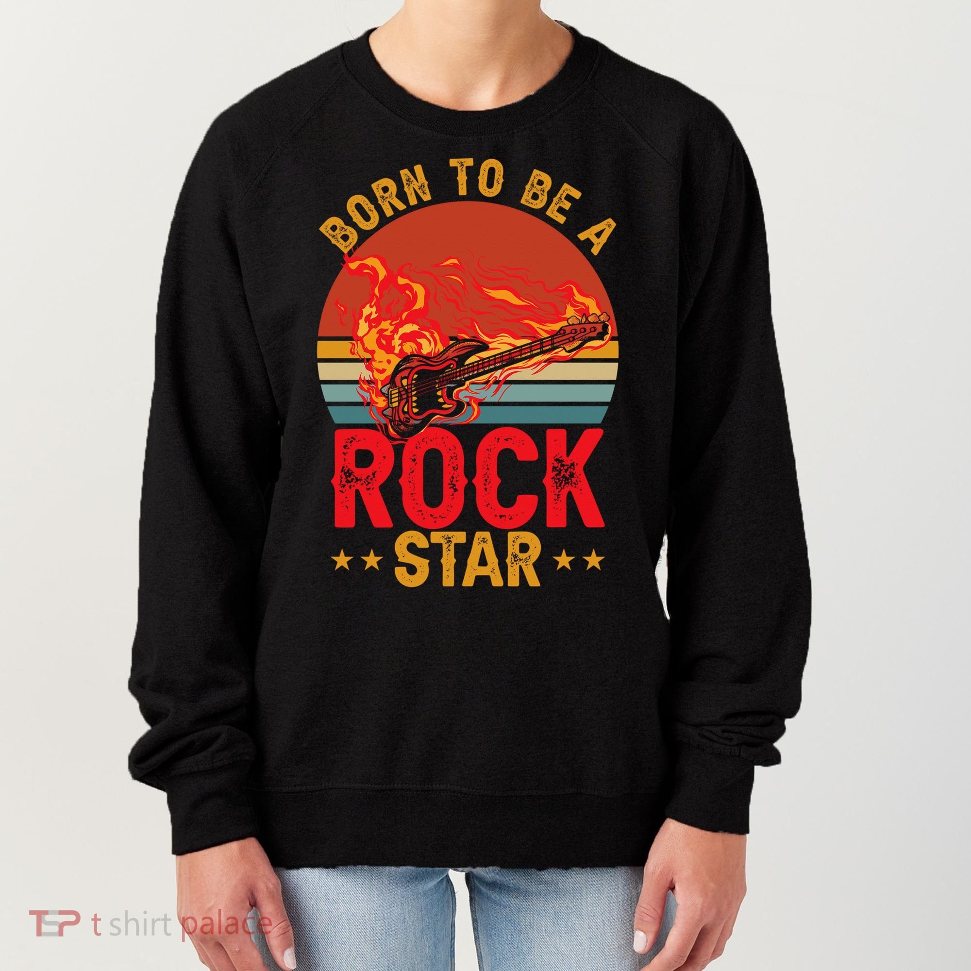 Electric Guitar Guitarist Rock _ Born To Be A Rock Star Women's Sweatshirt