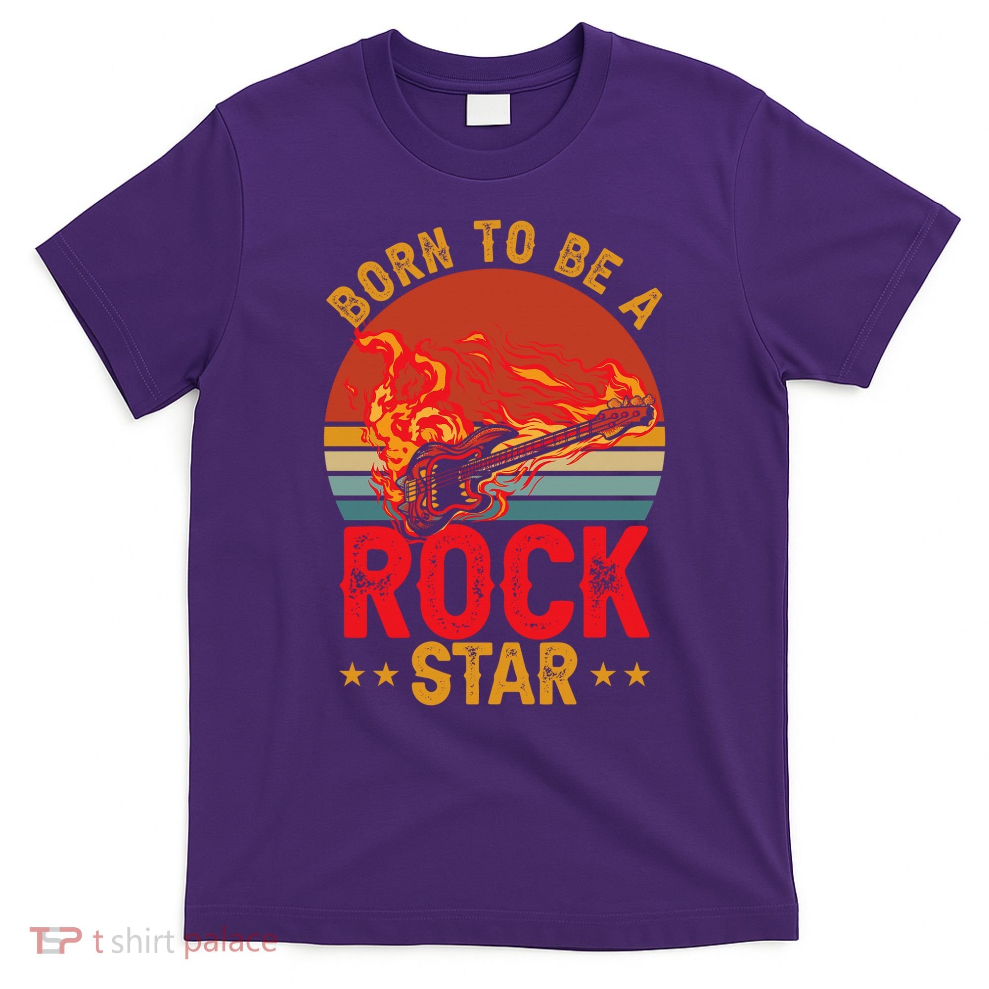 Electric Guitar Guitarist Rock _ Born To Be A Rock Star T-Shirt