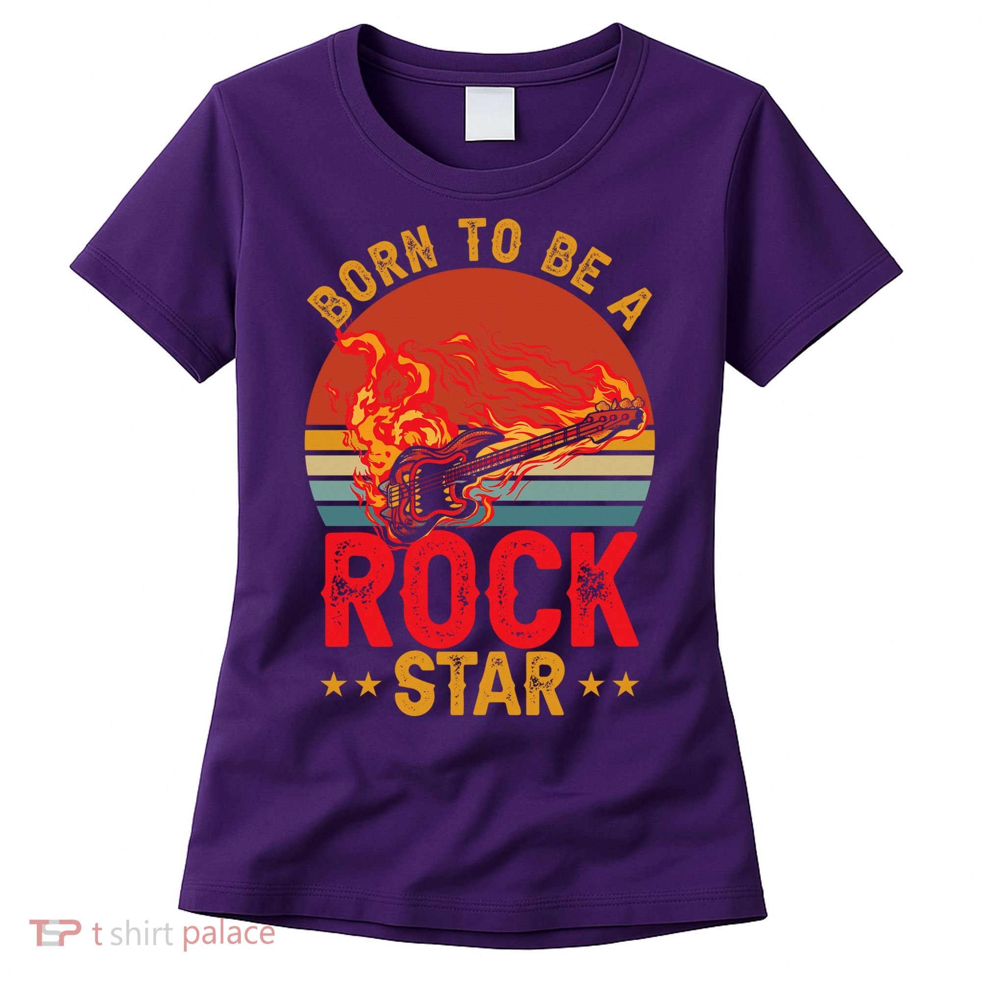 Electric Guitar Guitarist Rock _ Born To Be A Rock Star Women's T-Shirt