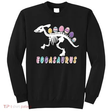 Eggasaurus Plateosaurus Funny Cute Easter Sweatshirt