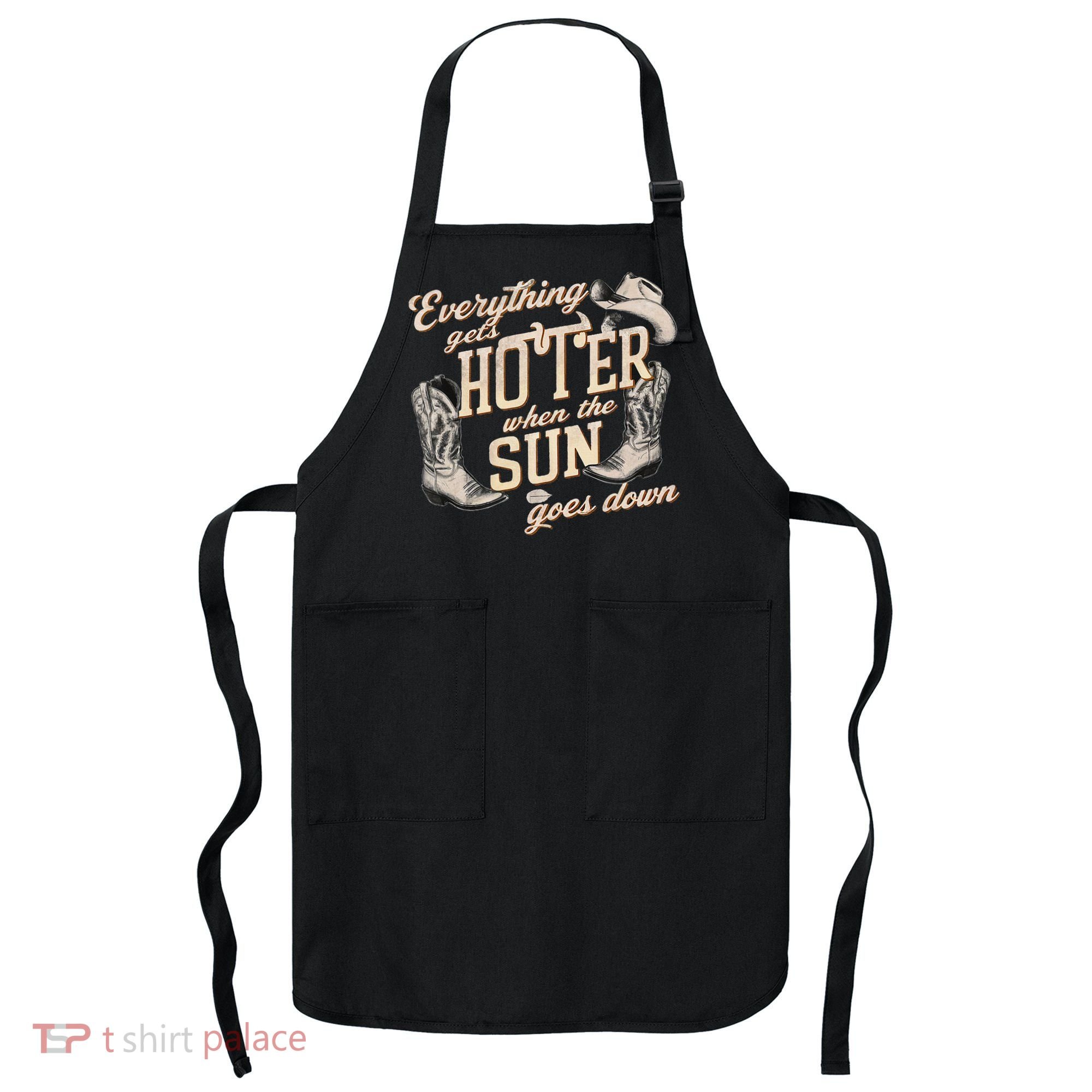 Everything Gets Hotter When The Sun Goes Down Country Music Apron
