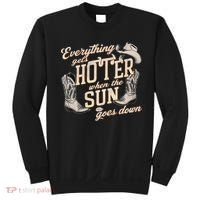 Everything Gets Hotter When The Sun Goes Down Country Music Sweatshirt thumb 0