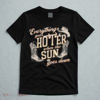 Everything Gets Hotter When The Sun Goes Down Country Music T-Shirt thumb 5