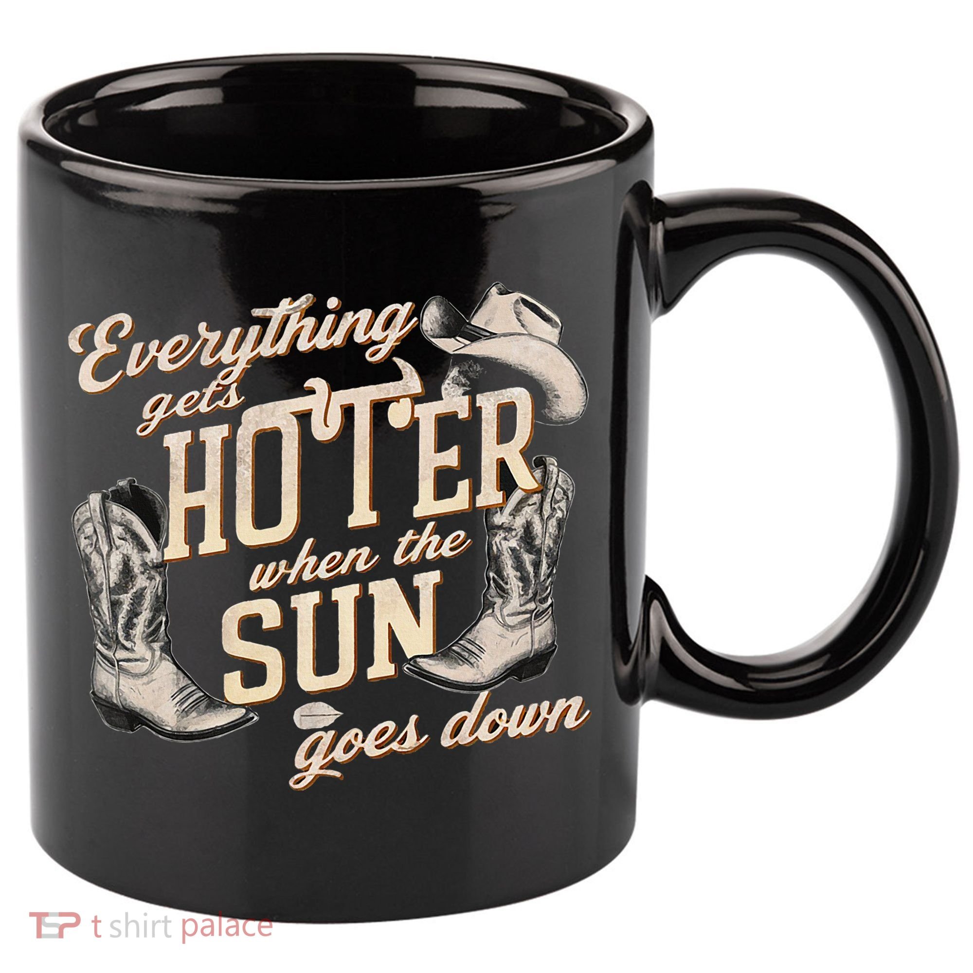 Everything Gets Hotter When The Sun Goes Down Country Music 11oz C Handle Ceramic Mug