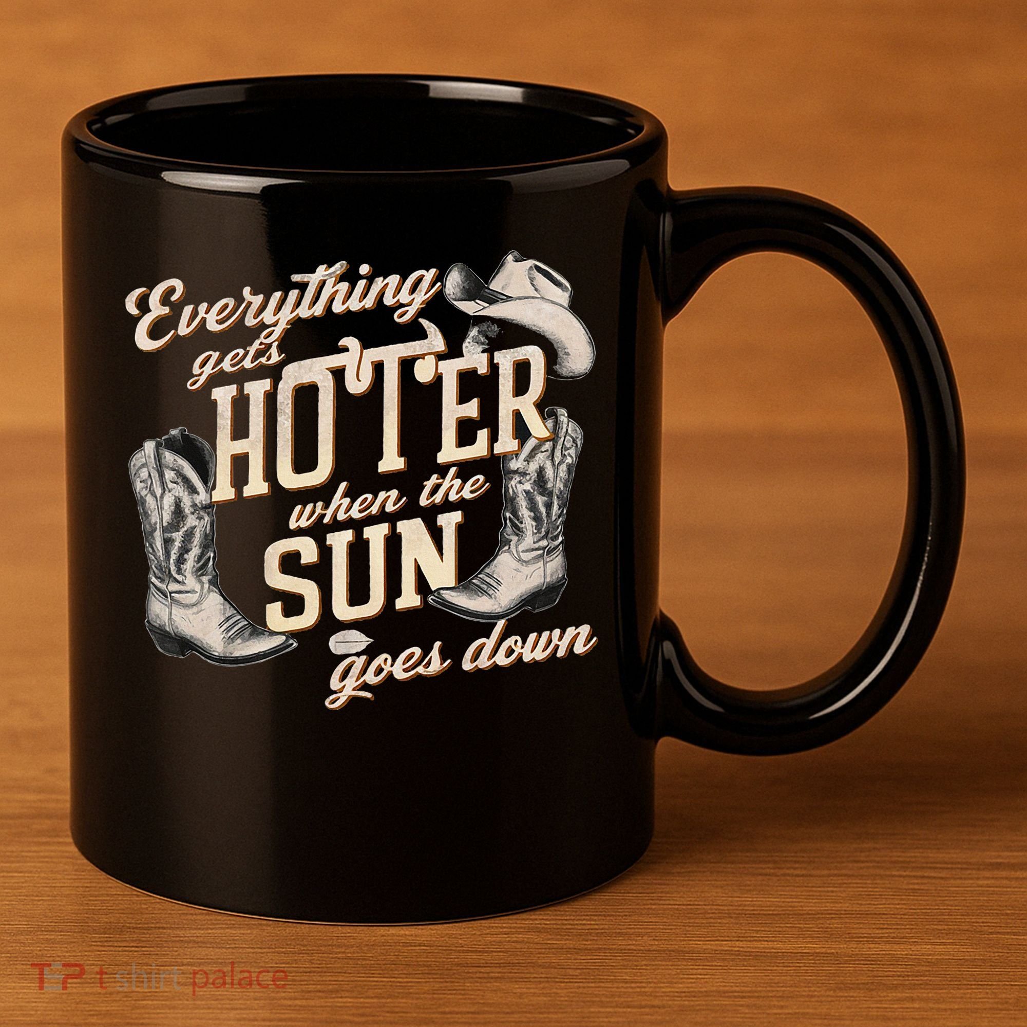 Everything Gets Hotter When The Sun Goes Down Country Music 11oz C Handle Ceramic Mug