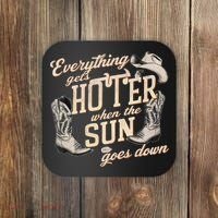 Everything Gets Hotter When The Sun Goes Down Country Music Coaster thumb 0