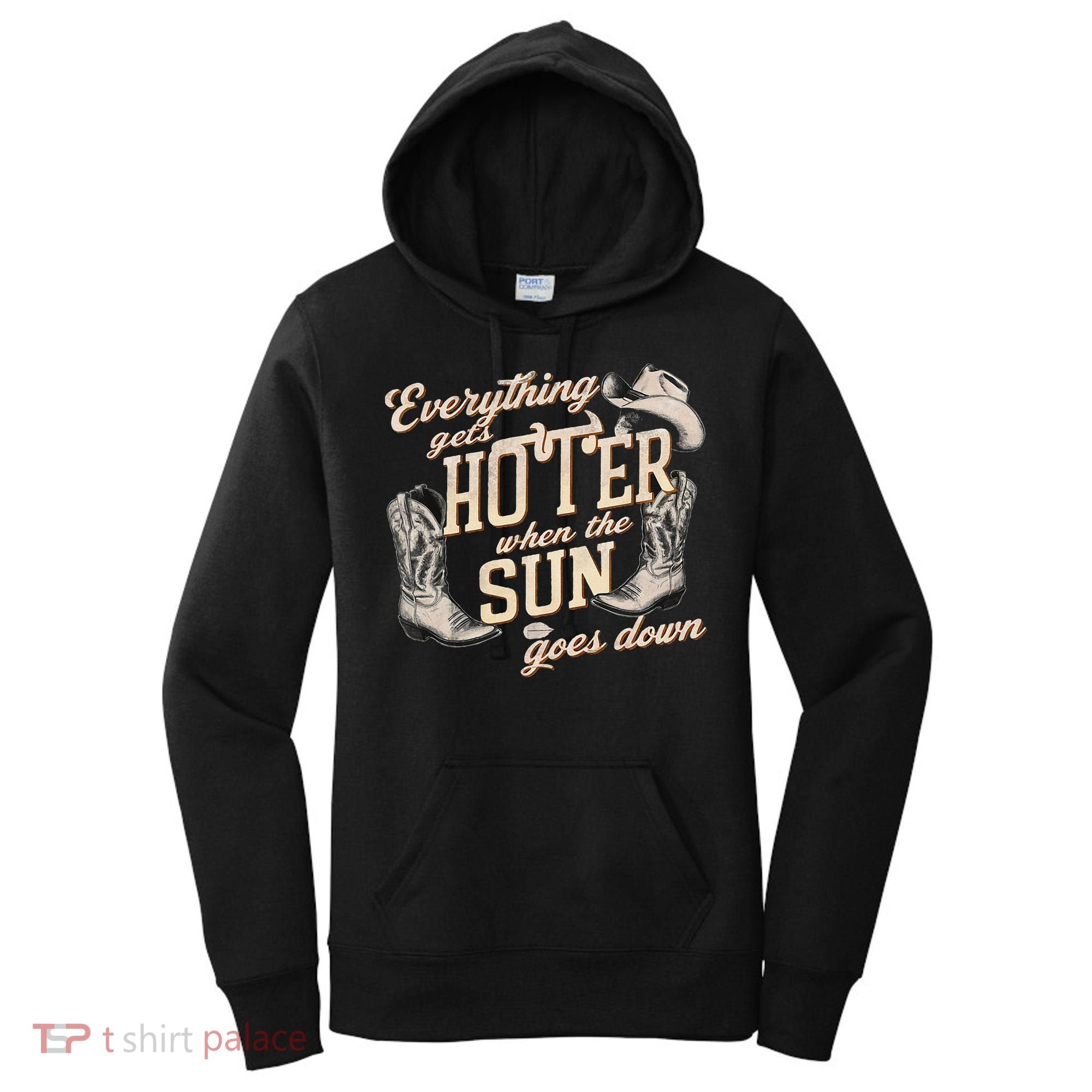 Everything Gets Hotter When The Sun Goes Down Country Music Women's Hoodie