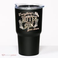 Everything Gets Hotter When The Sun Goes Down Country Music Tumbler thumb 0