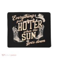 Everything Gets Hotter When The Sun Goes Down Country Music Mousepad thumb 0