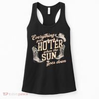 Everything Gets Hotter When The Sun Goes Down Country Music Women's Tank Top thumb 0