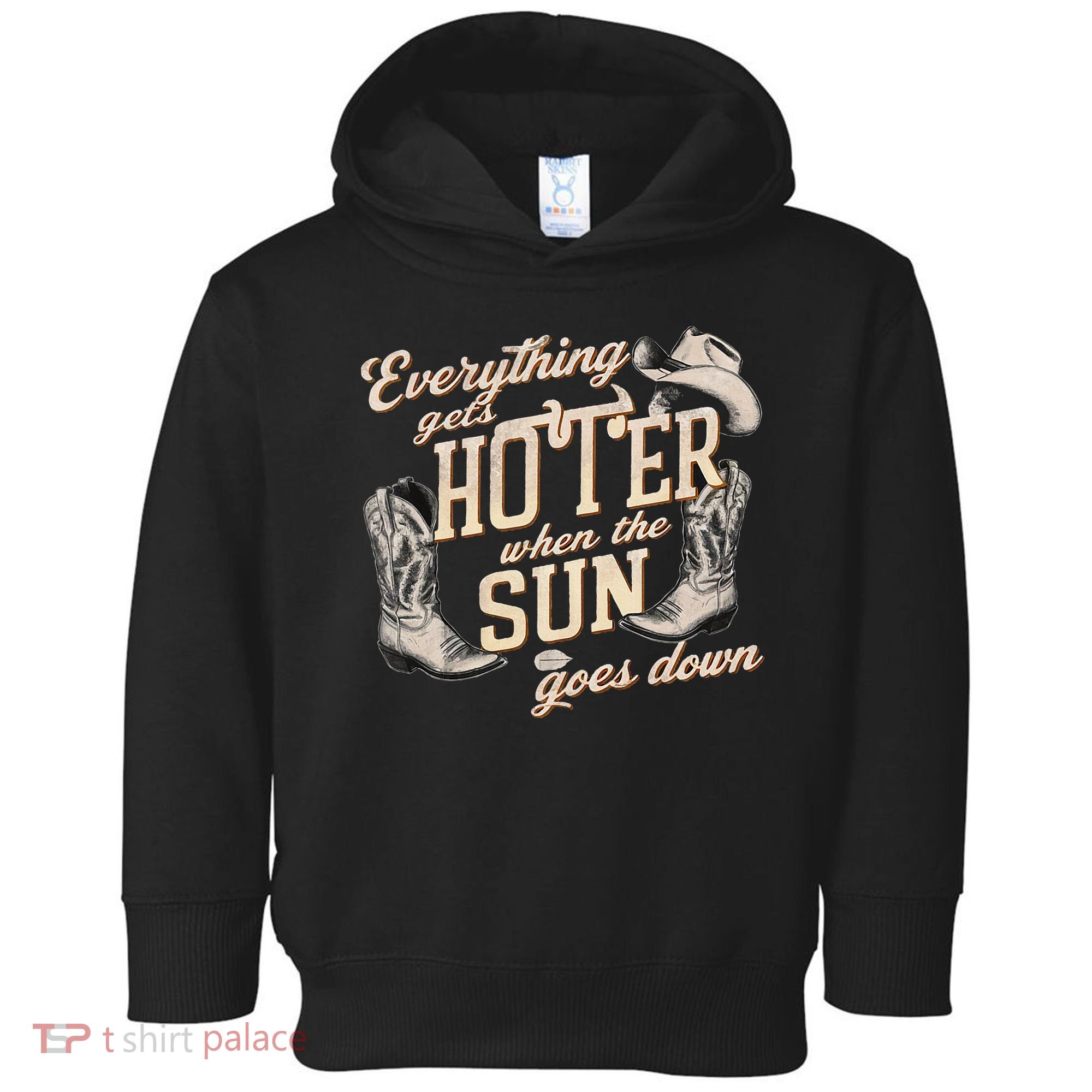 Everything Gets Hotter When The Sun Goes Down Country Music Toddler Hoodie