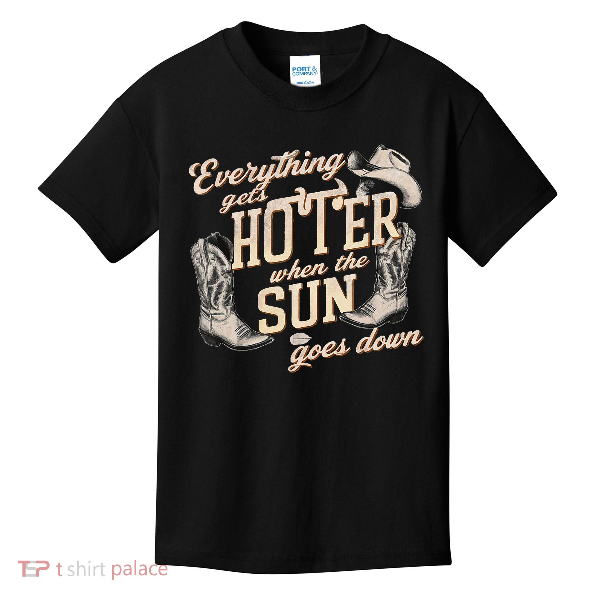 Everything Gets Hotter When The Sun Goes Down Country Music Kids T-Shirt