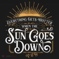 Everything Gets Hotter When The Sun Goes Down Country Music Coaster thumb 2