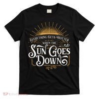 Everything Gets Hotter When The Sun Goes Down Country Music T-Shirt thumb 0
