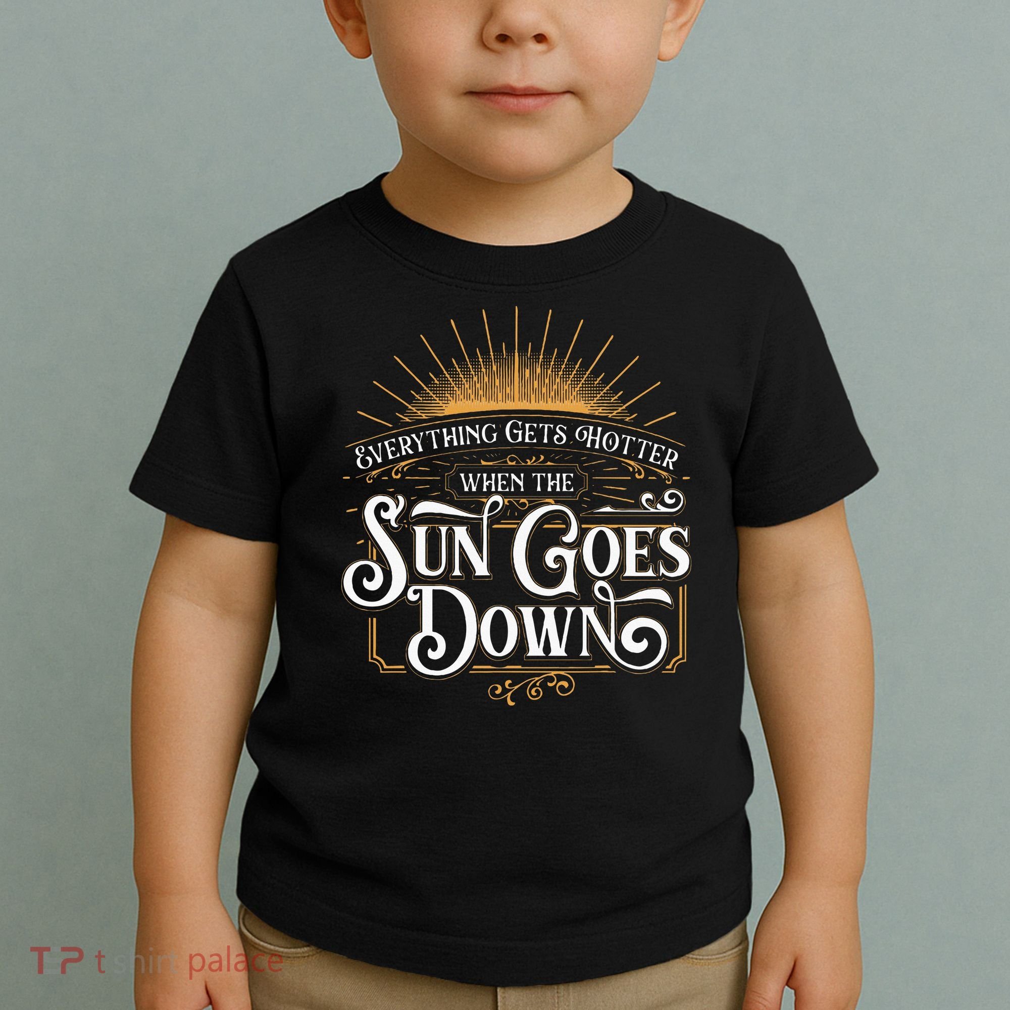 Everything Gets Hotter When The Sun Goes Down Country Music Toddler T-Shirt