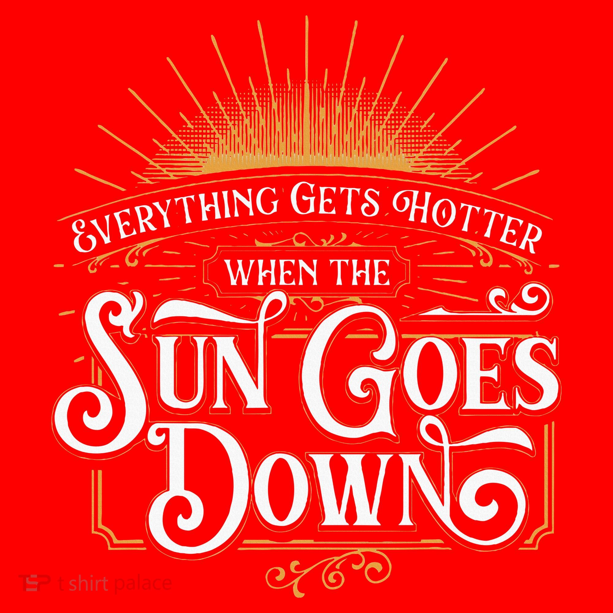 Everything Gets Hotter When The Sun Goes Down Country Music Santa Hat