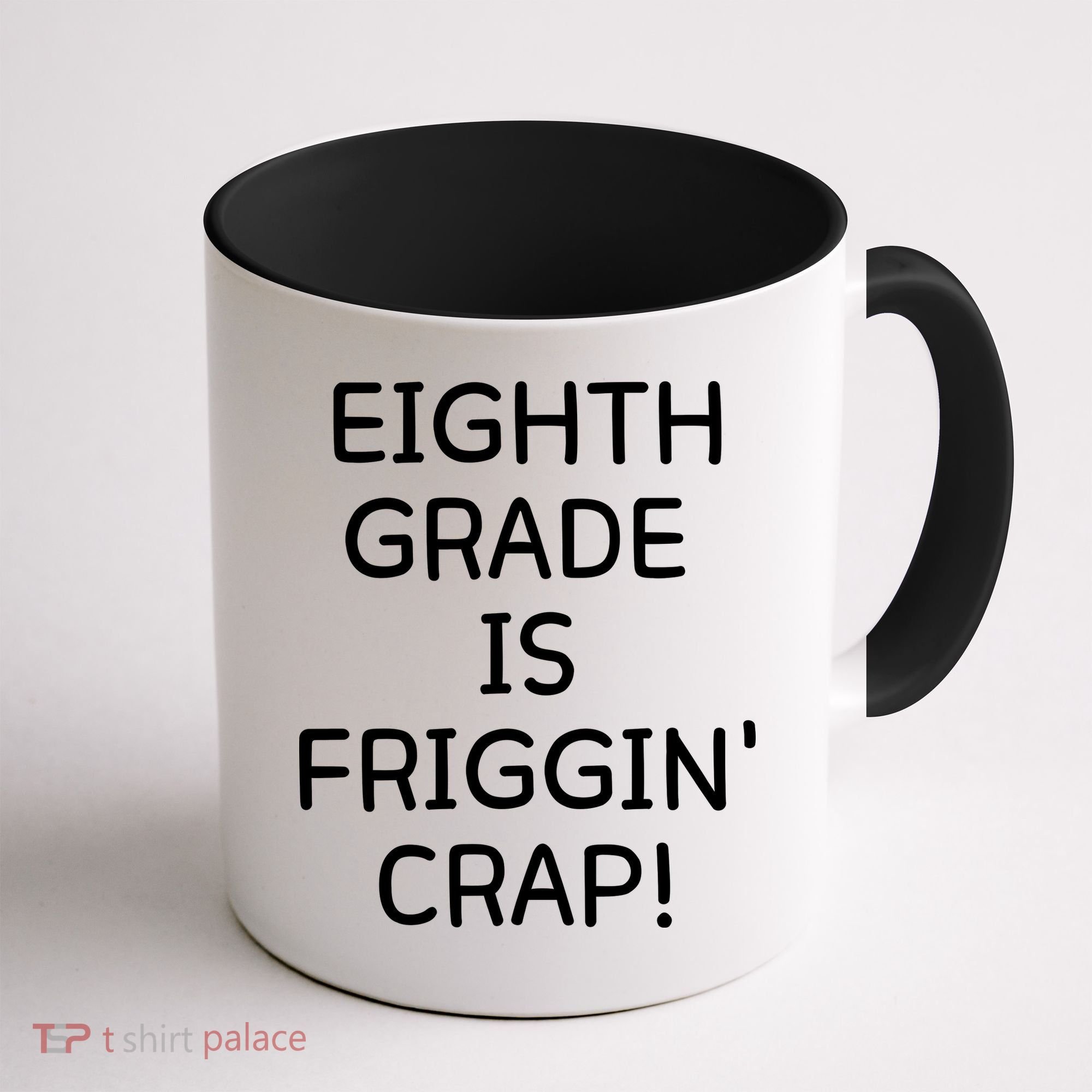 Eighth Grade Is Friggin Crap Funny Coffee Mug