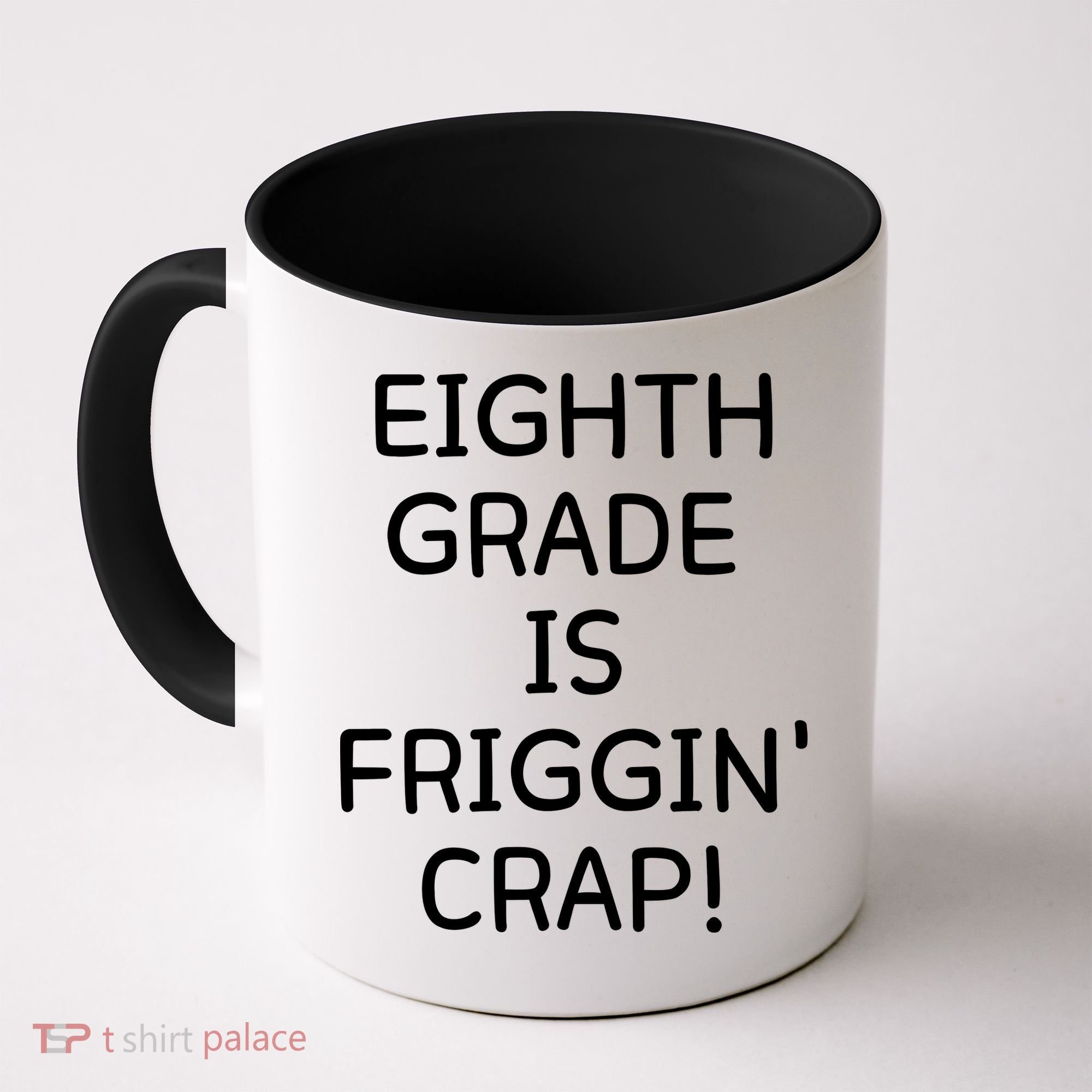Eighth Grade Is Friggin Crap Funny Coffee Mug