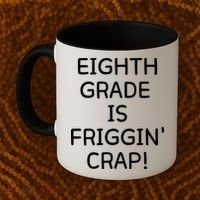 Eighth Grade Is Friggin Crap Funny Coffee Mug thumb 2