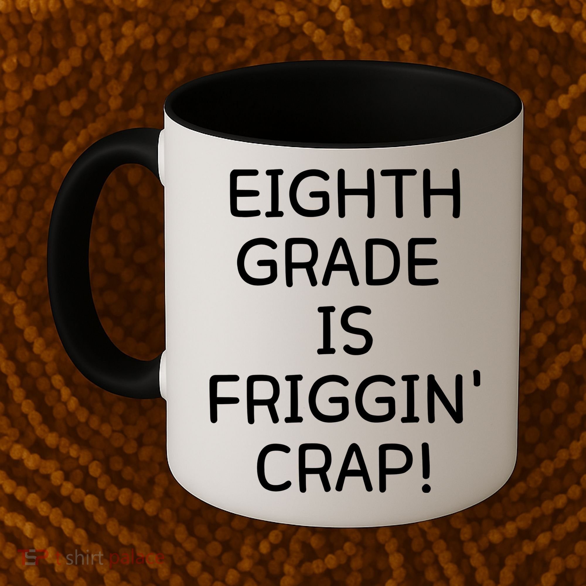 Eighth Grade Is Friggin Crap Funny Coffee Mug
