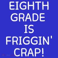 Eighth Grade Is Friggin Crap Funny Coaster thumb 2