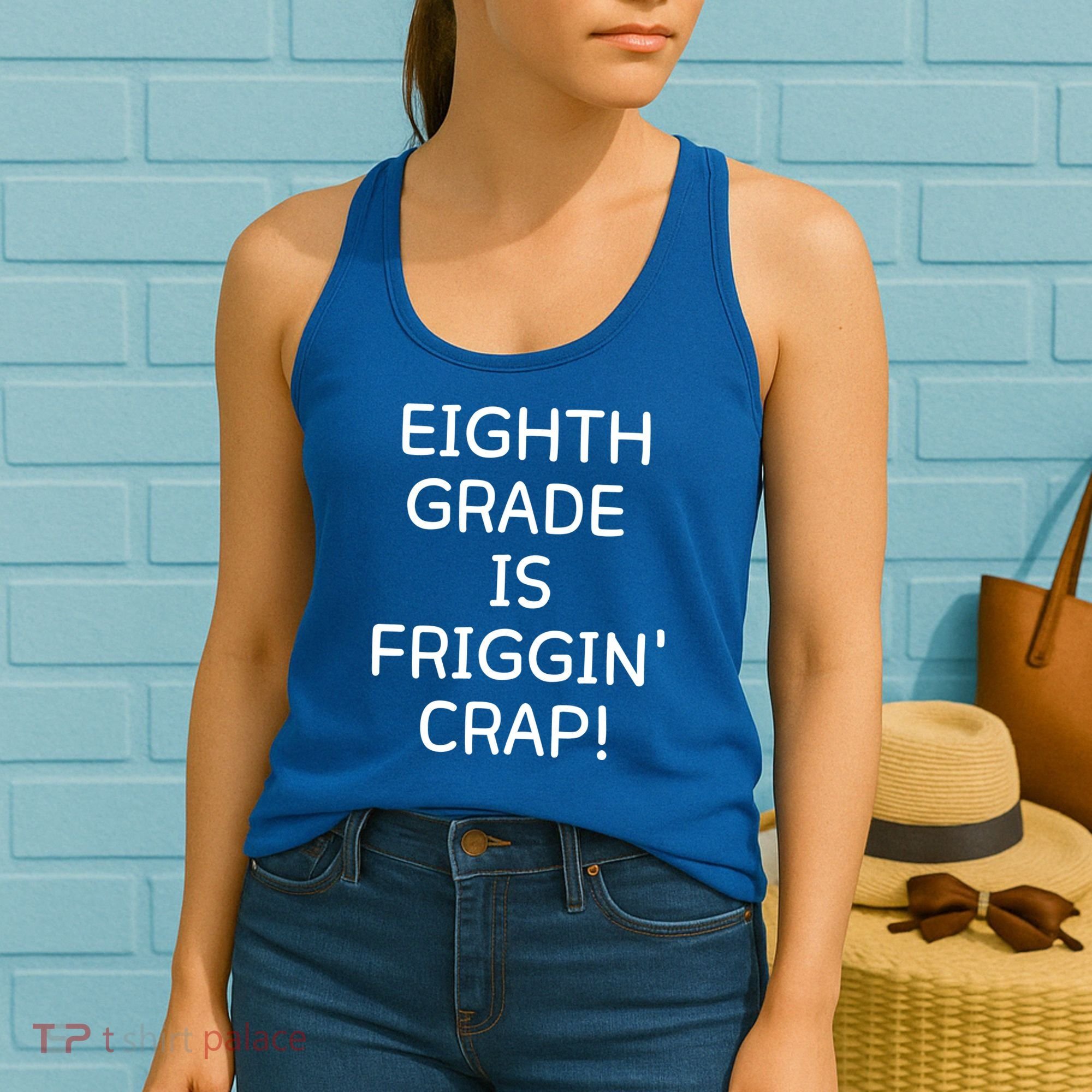 Eighth Grade Is Friggin Crap Funny Women's Tank Top