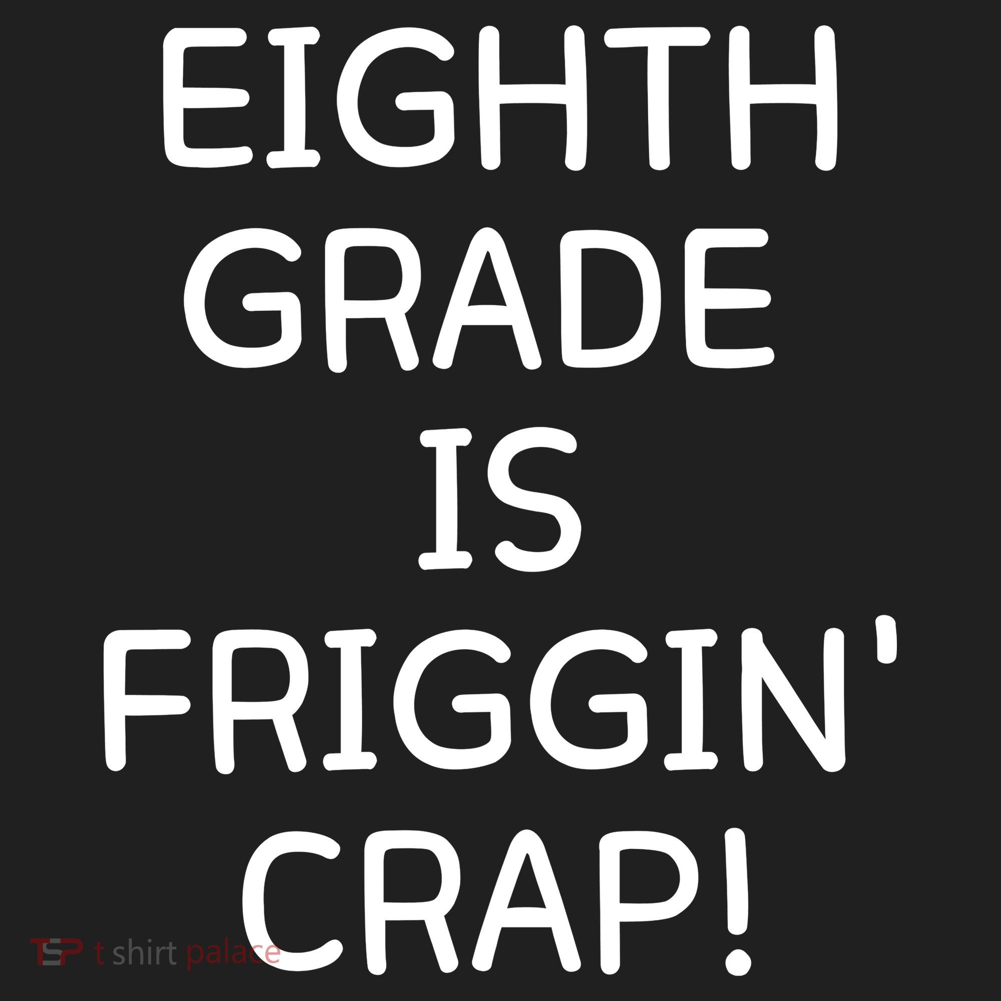Eighth Grade Is Friggin Crap Women's Sweatshirt