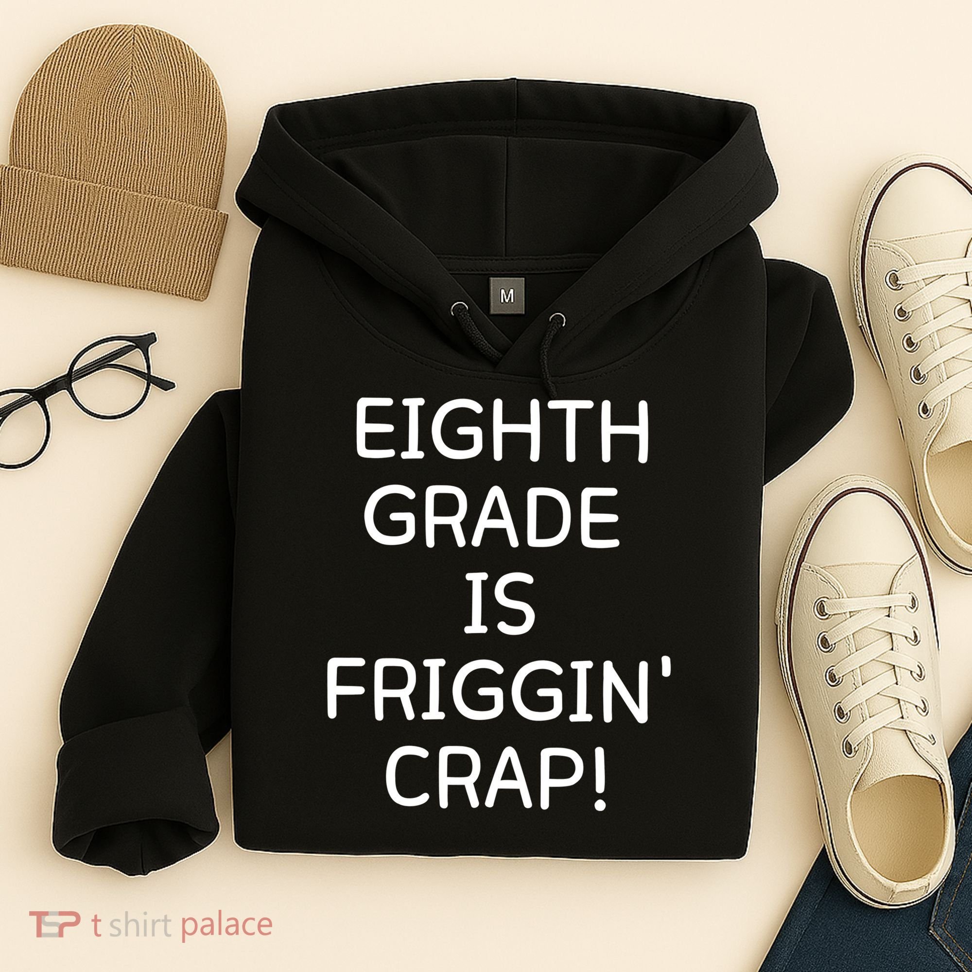Eighth Grade Is Friggin Crap Hoodie