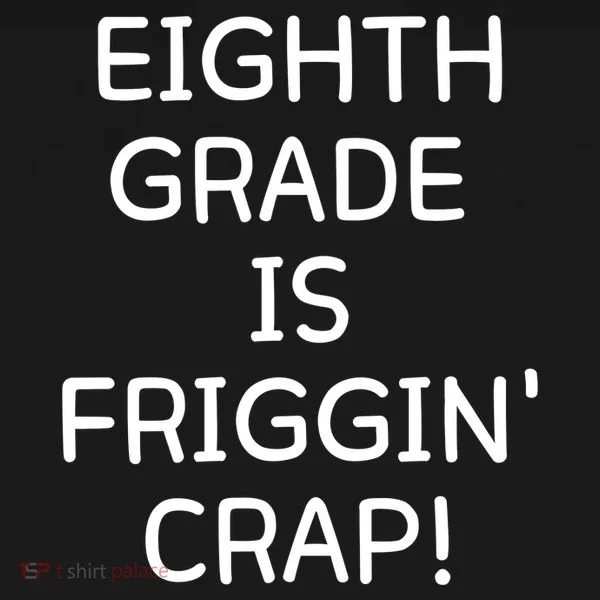 Eighth Grade Is Friggin Crap Women's Long Sleeve Shirt