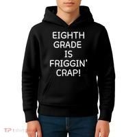 Eighth Grade Is Friggin Crap Kids Hoodie thumb 4