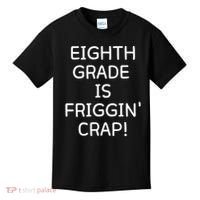 Eighth Grade Is Friggin Crap Kids T-Shirt thumb 0