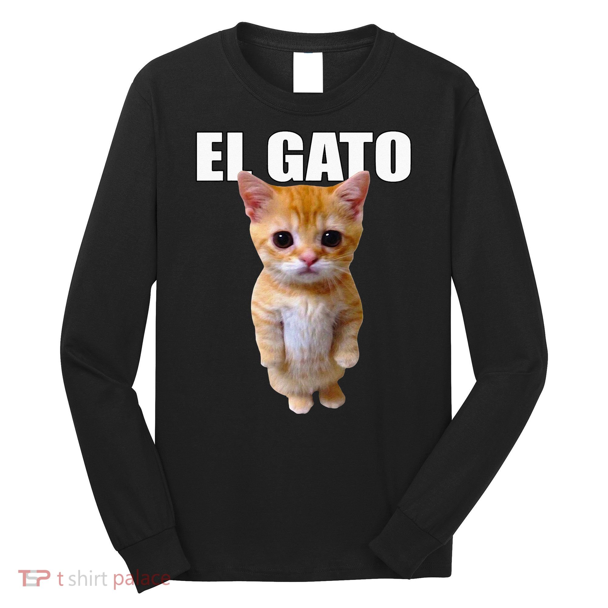 El Gato Meme Sad Crying Cat Munchkin Kitty Meme Trendy Long Sleeve Shirt