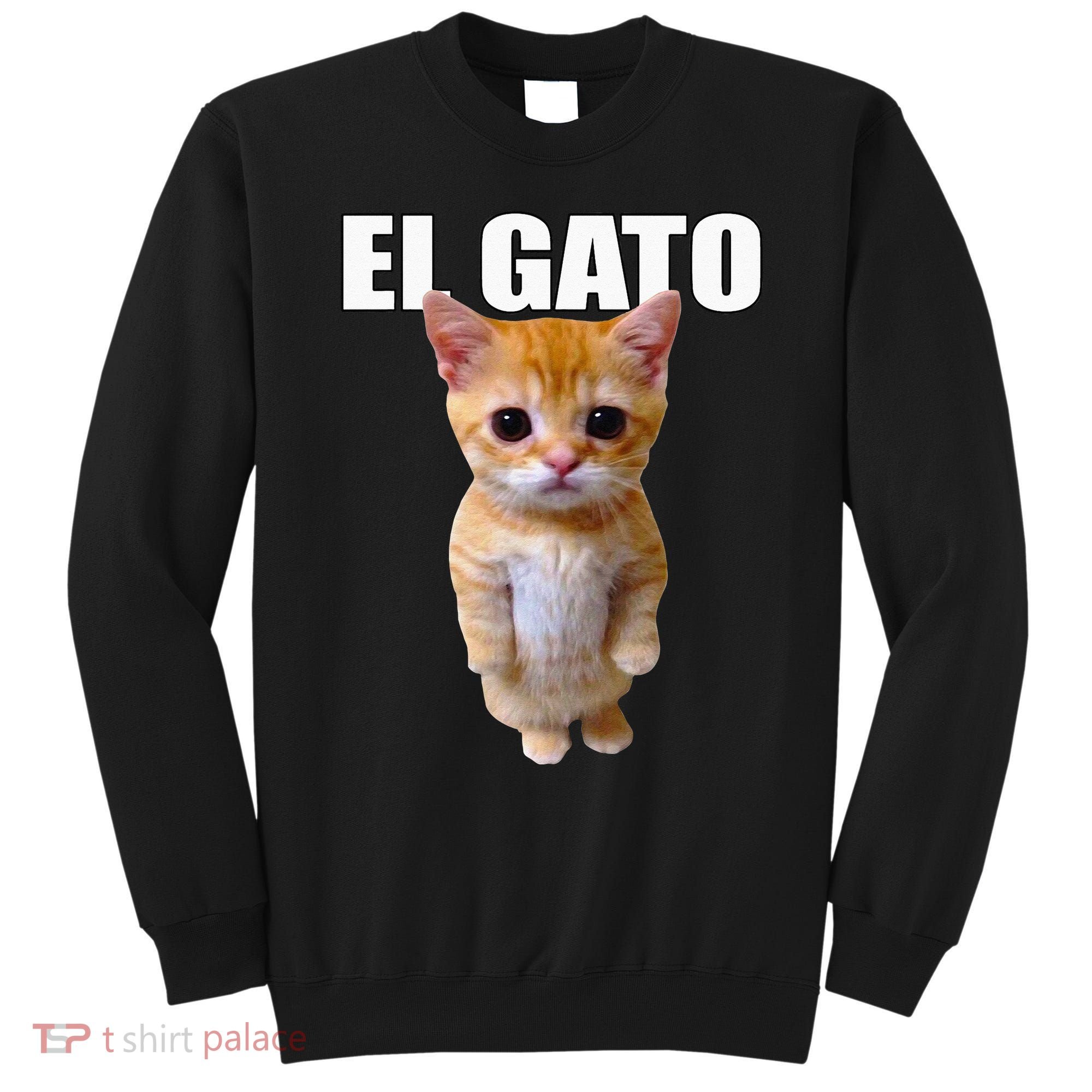 El Gato Meme Sad Crying Cat Munchkin Kitty Meme Trendy Sweatshirt
