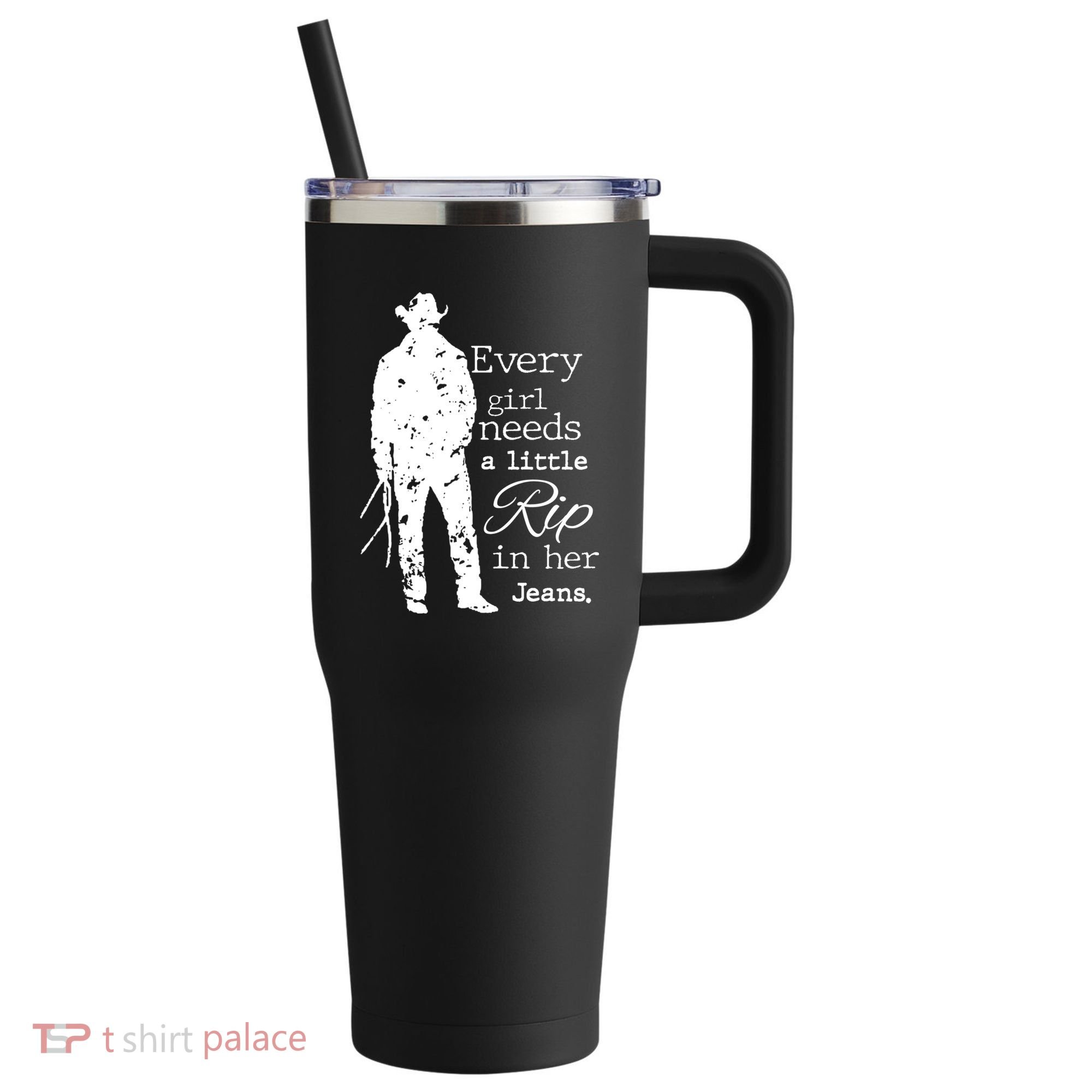 Every Girl Needs A Little Rip In Her Jeans 40oz Vacuum Insulated Stainless Steel Travel Tumbler