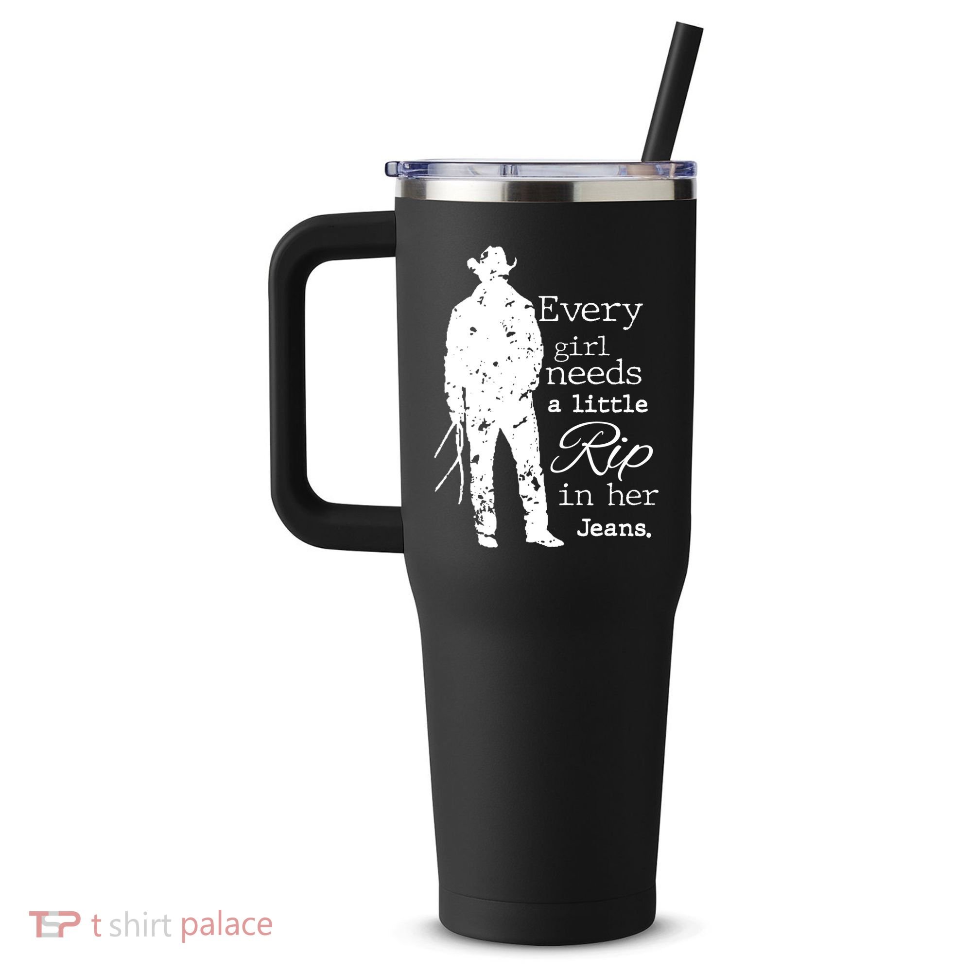 Every Girl Needs A Little Rip In Her Jeans 40oz Vacuum Insulated Stainless Steel Travel Tumbler