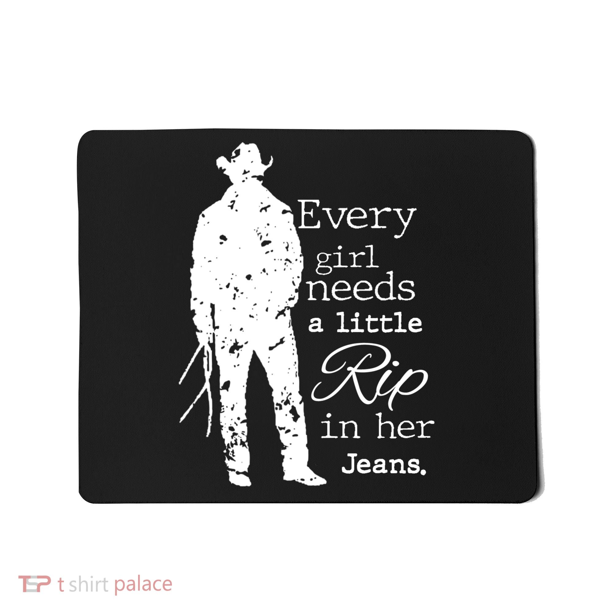 Every Girl Needs A Little Rip In Her Jeans Mousepad