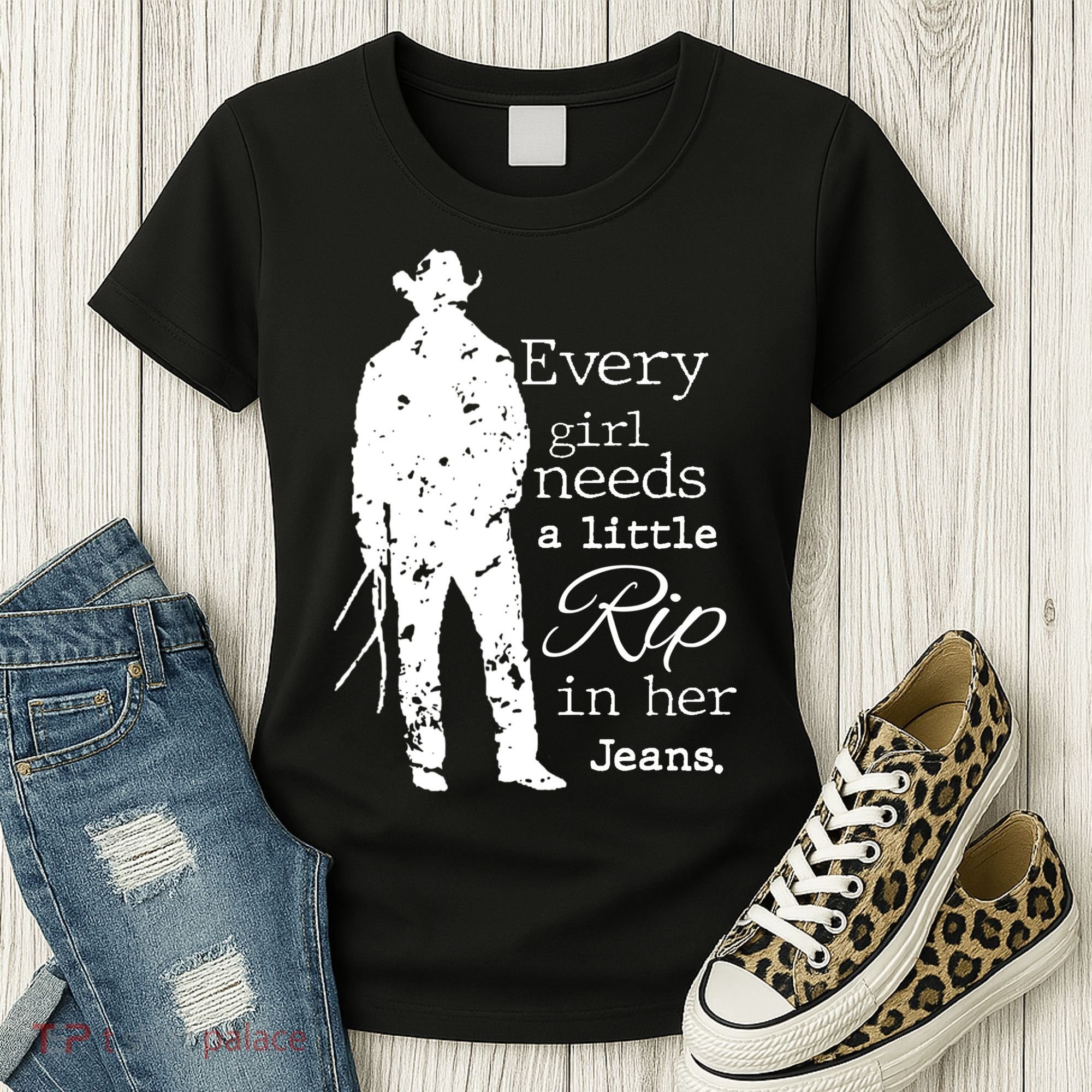 Every Girl Needs A Little Rip In Her Jeans Women's T-Shirt