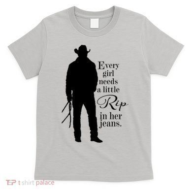 Every Girl Needs A Little Rip In Her Jeans T-Shirt