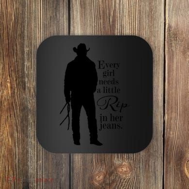 Every Girl Needs A Little Rip In Her Jeans Coaster
