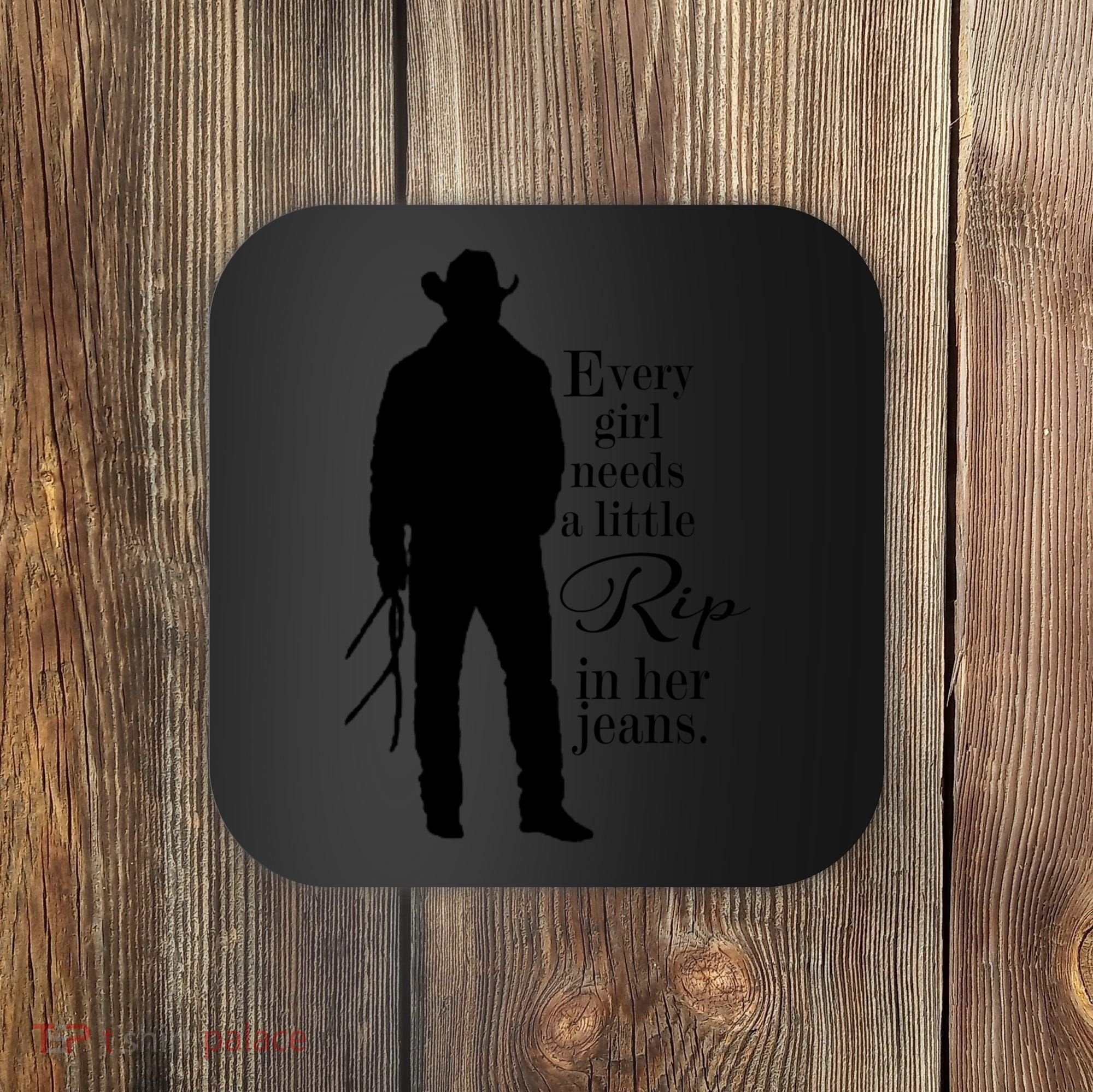 Every Girl Needs A Little Rip In Her Jeans Coaster