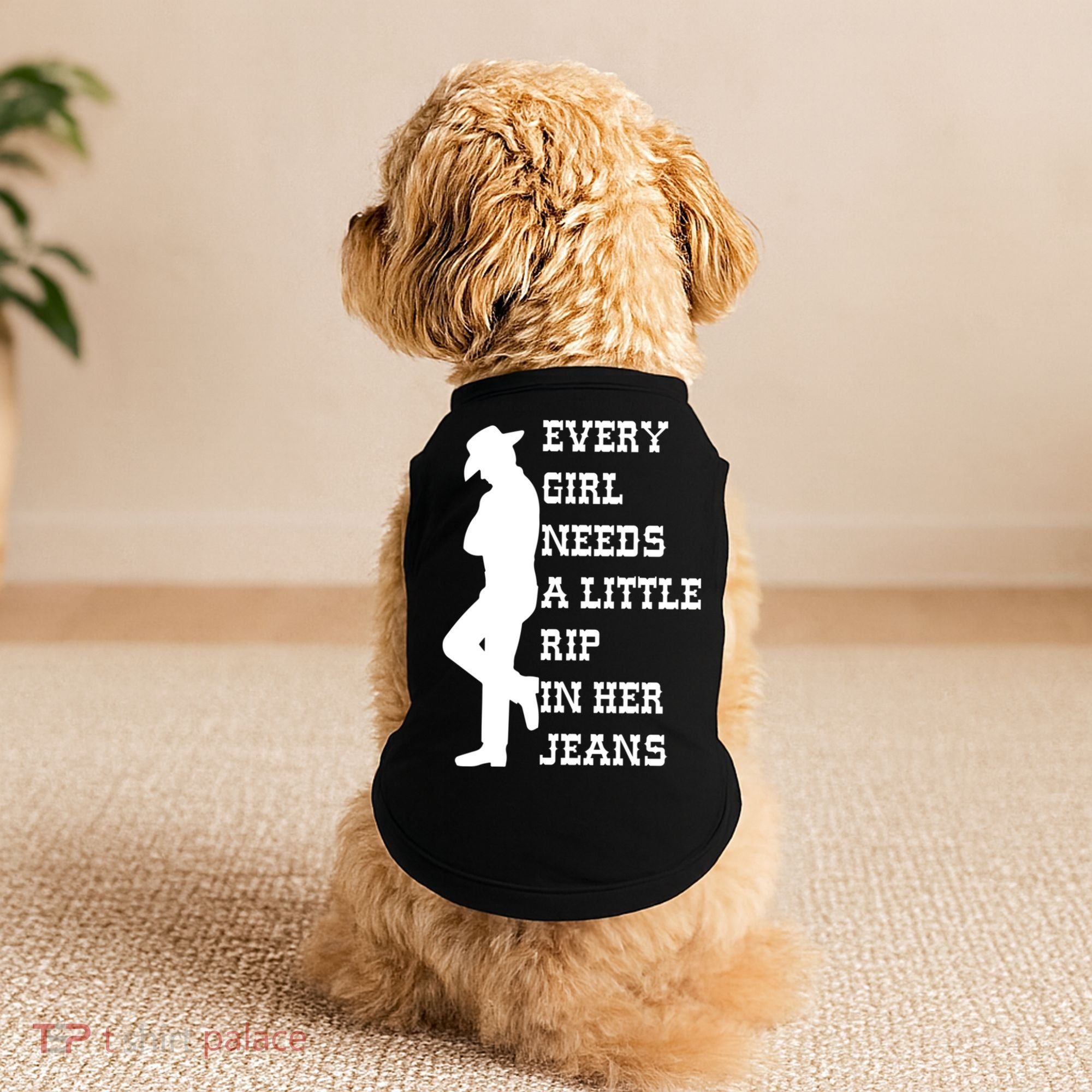 Every Girl Needs A Little Rip In Her Jeans Doggie Tank