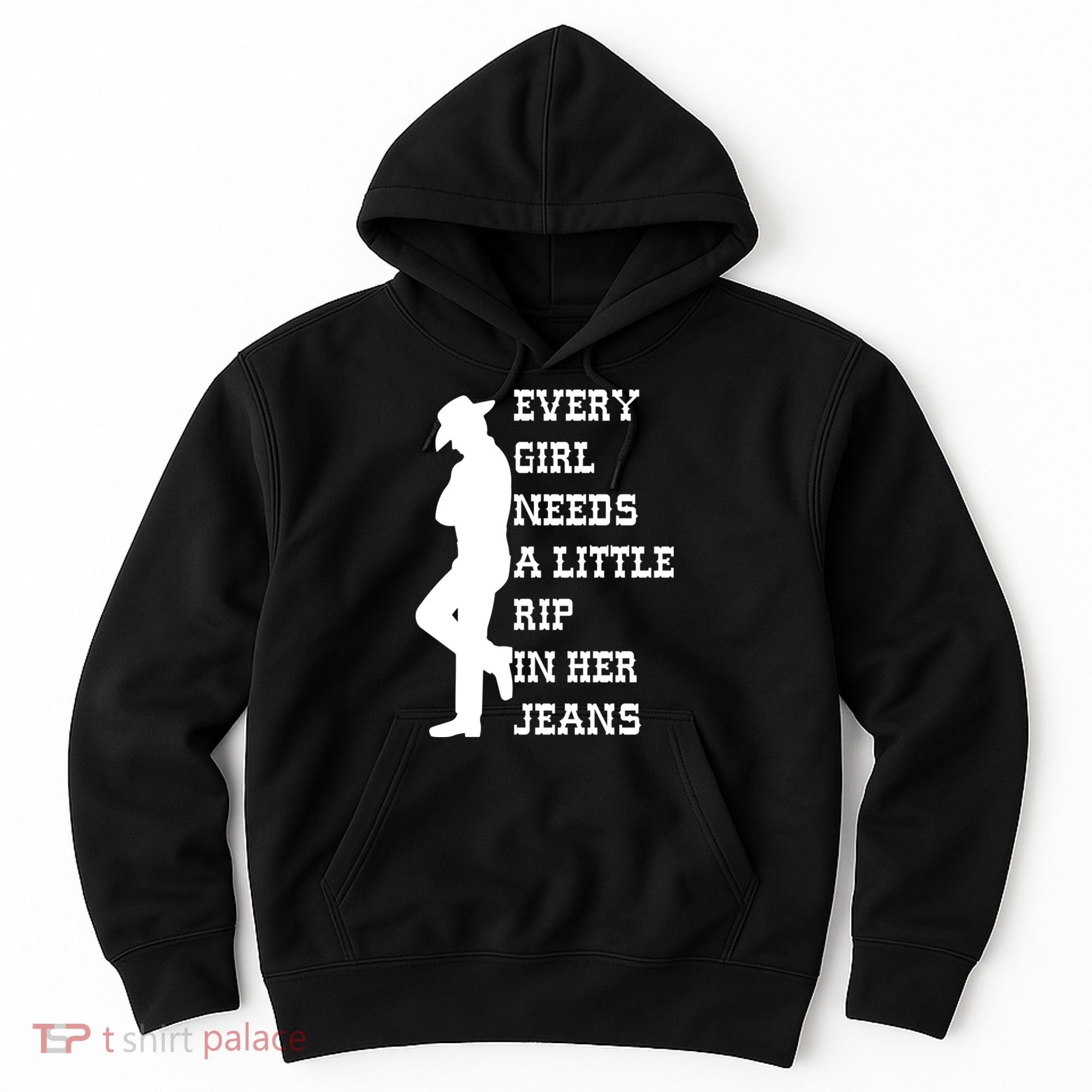 Every Girl Needs A Little Rip In Her Jeans Hoodie