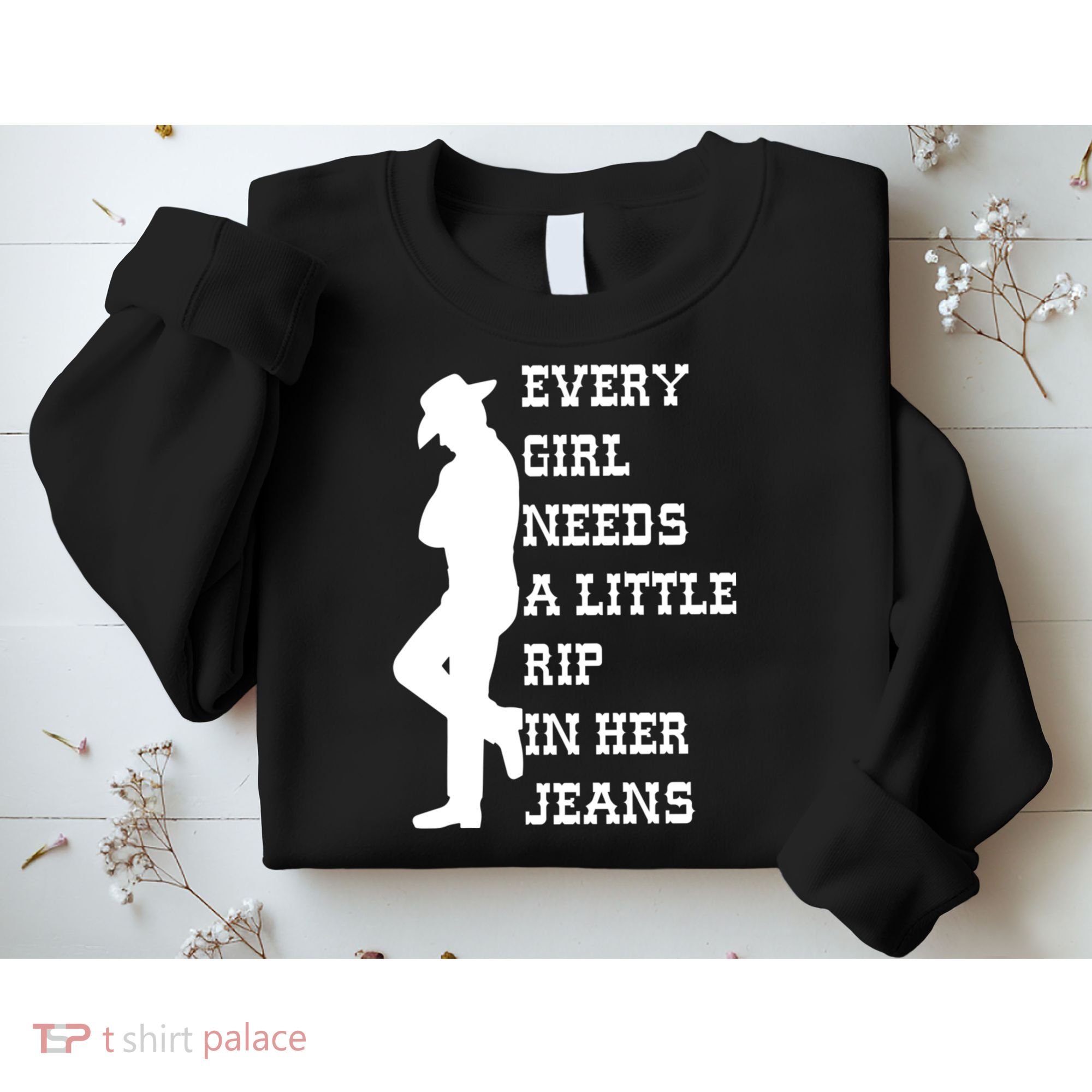 Every Girl Needs A Little Rip In Her Jeans Sweatshirt