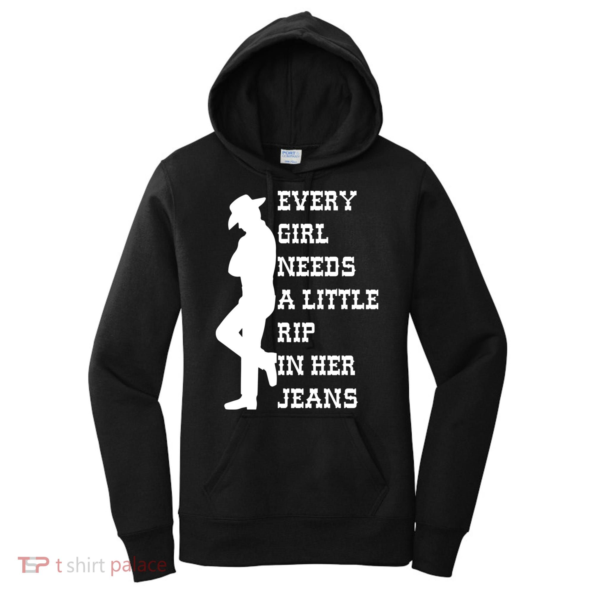 Every Girl Needs A Little Rip In Her Jeans Women's Hoodie