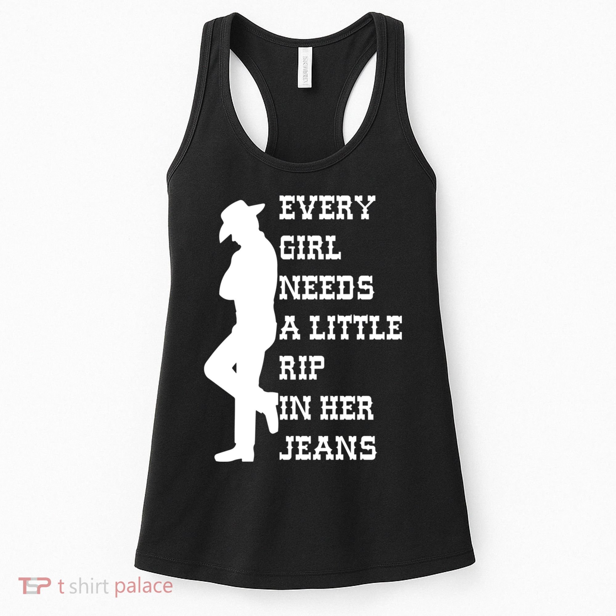 Every Girl Needs A Little Rip In Her Jeans Women's Tank Top