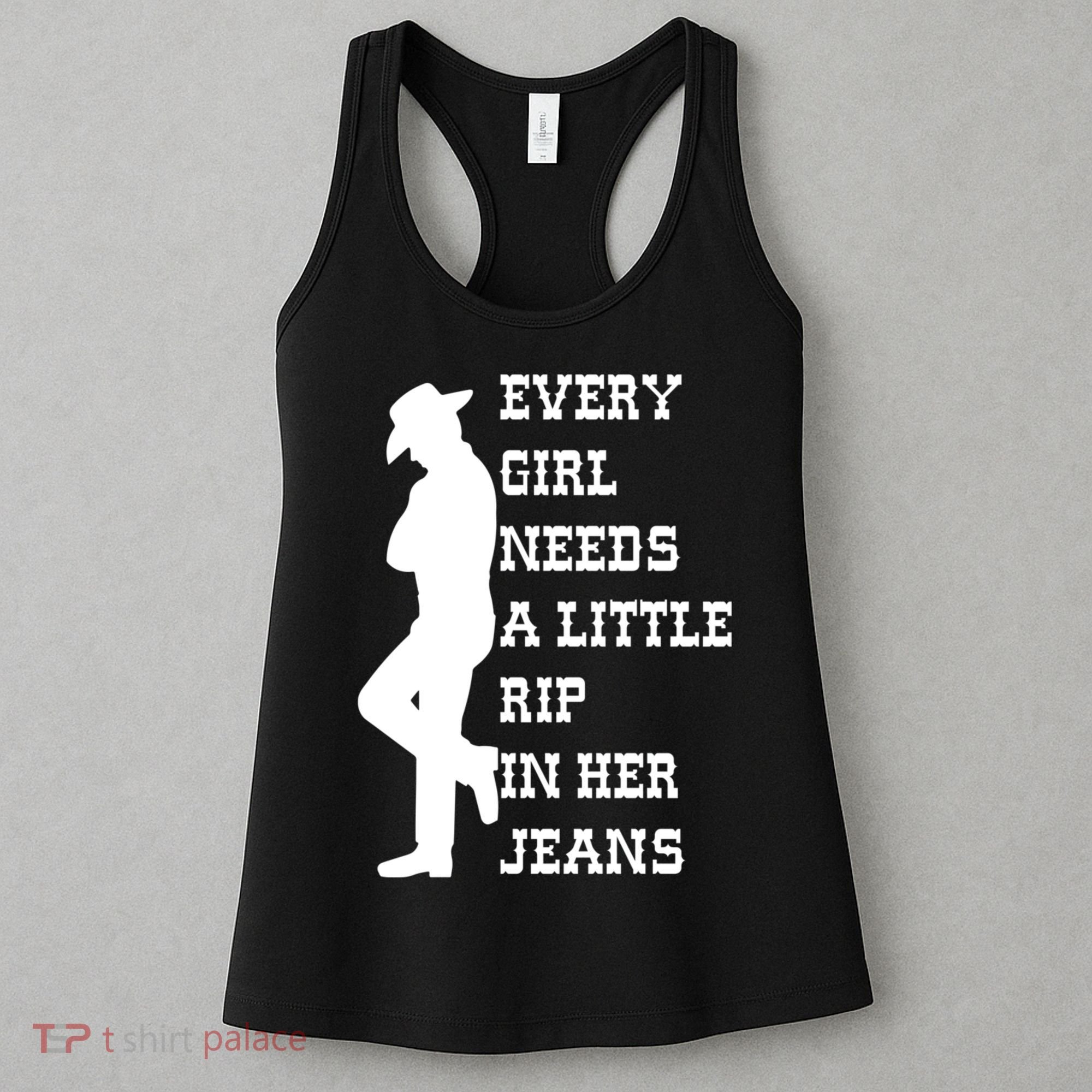 Every Girl Needs A Little Rip In Her Jeans Women's Tank Top