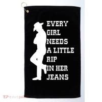 Every Girl Needs A Little Rip In Her Jeans Golf Towel thumb 0