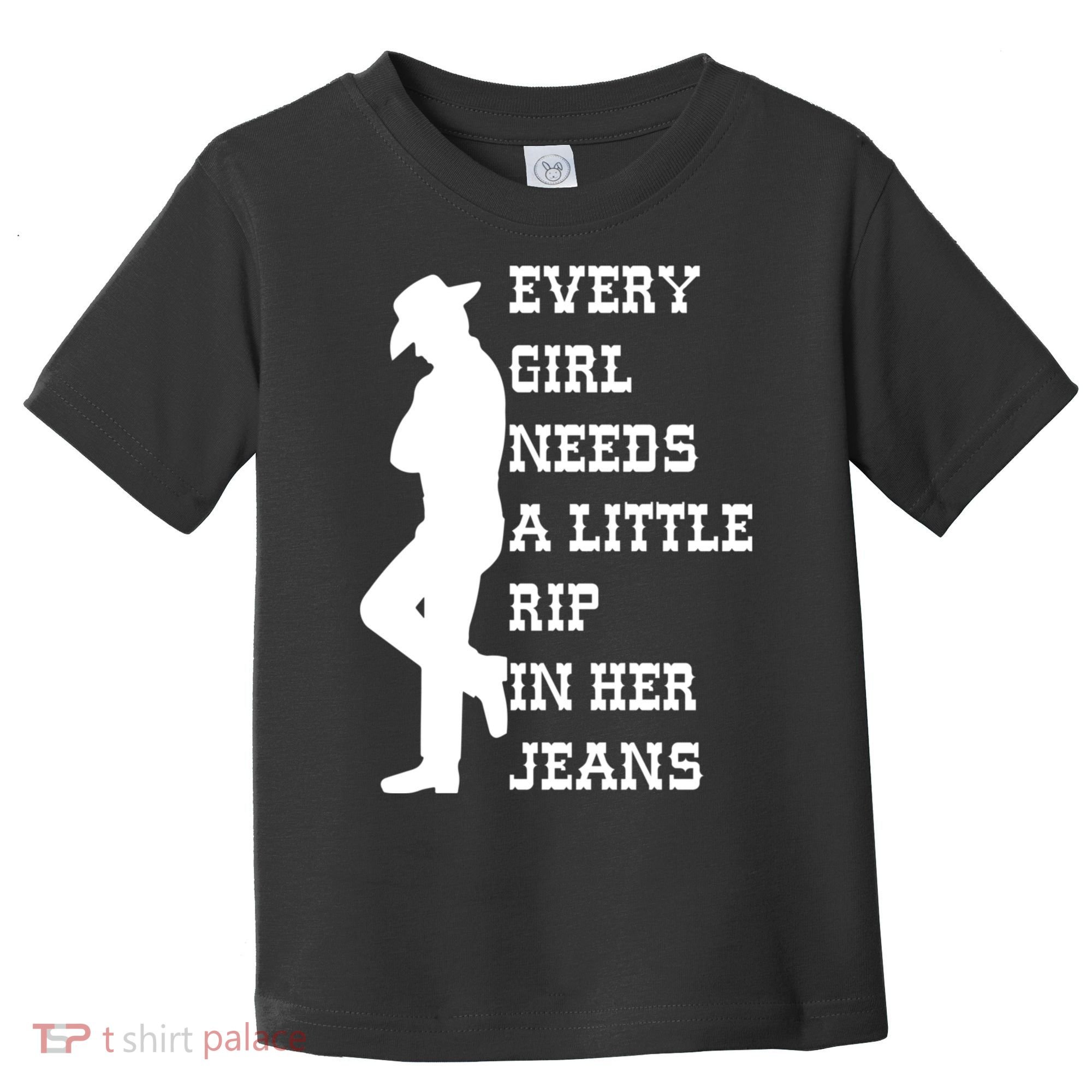 Every Girl Needs A Little Rip In Her Jeans Toddler T-Shirt